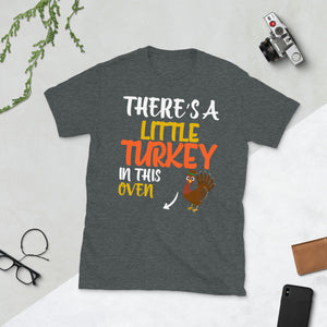 There's a Little Turkey in This Oven Short-Sleeve Unisex T-Shirt