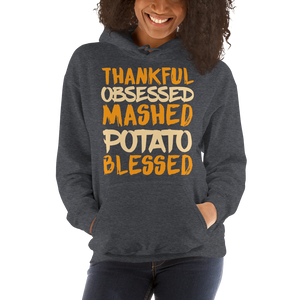 Unisex Hoodie  Thankful Blessed Mashed Potato Obsessed