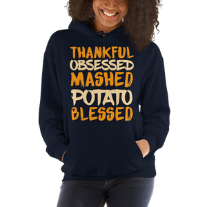 Unisex Hoodie  Thankful Blessed Mashed Potato Obsessed